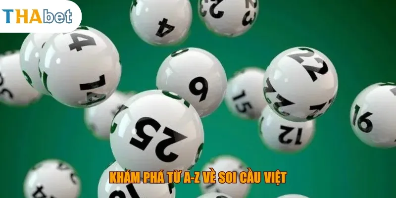 Khám phá từ A-Z về soi cầu Việt