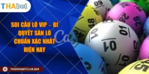 Soi cầu lô vip