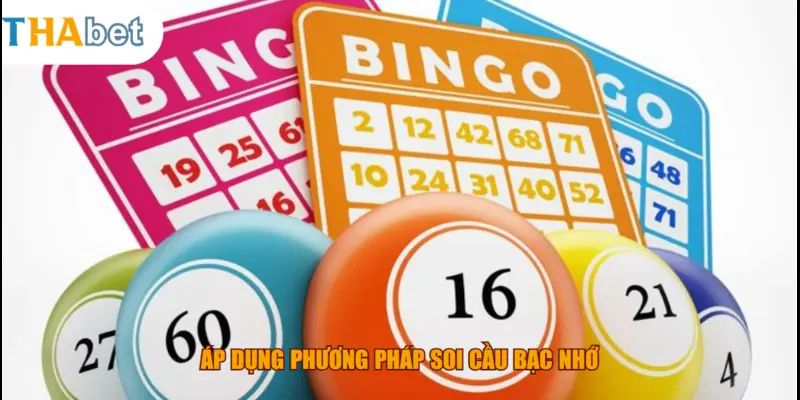 Áp dụng phương pháp soi cầu bạc nhớ