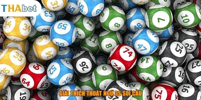 Giải thích thuật ngữ 3S soi cầu