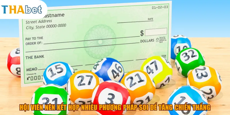 Hội viên nên kết hợp nhiều phương pháp soi để tăng chiến thắng