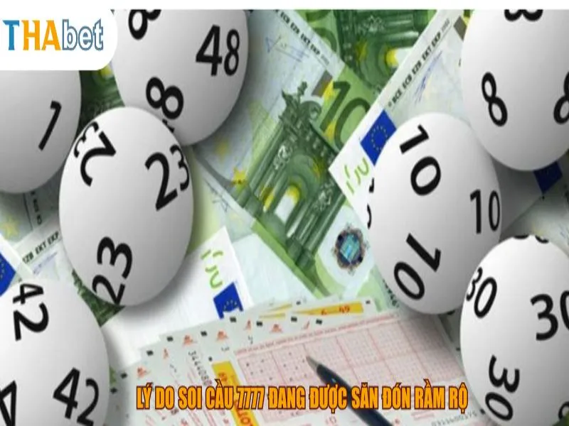 Lý do Soi cầu 7777 đang được săn đón rầm rộ