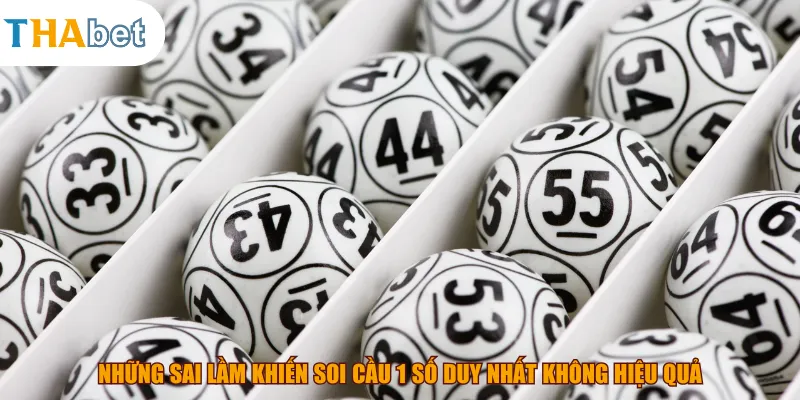 Những sai lầm khiến soi cầu 1 số duy nhất không hiệu quả