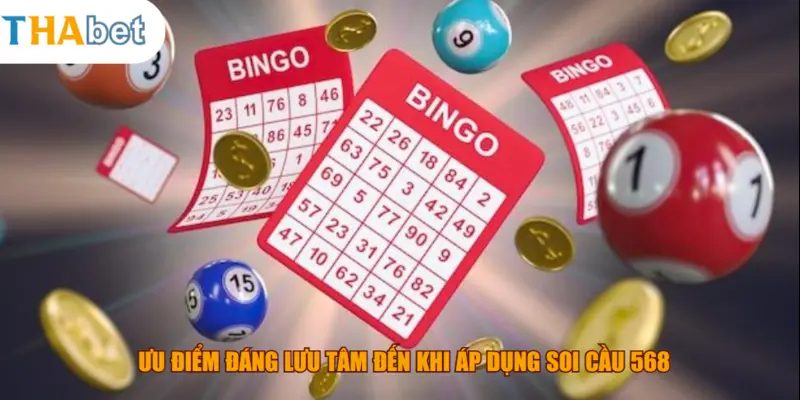 Ưu điểm đáng lưu tâm đến khi áp dụng soi cầu 568